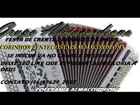 CORINHOS PENTECOSTAIS ALMACORDEONA COLETANIA  #CORINHOS #ADORAÇÃO #MELHORES #MUSICAGOSPEL #HARPA