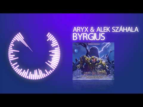 Aryx & Alek Száhala - Byrgius (preview)