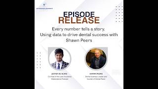 Every number tells a story, using data to drive dental success with Shawn Peers
