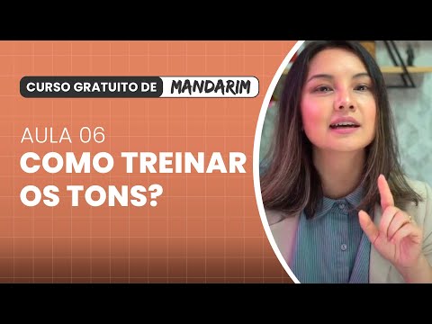 Aula 06: Como Treinar os Tons do Mandarim │ Curso Básico de Mandarim (100% Gratuito)