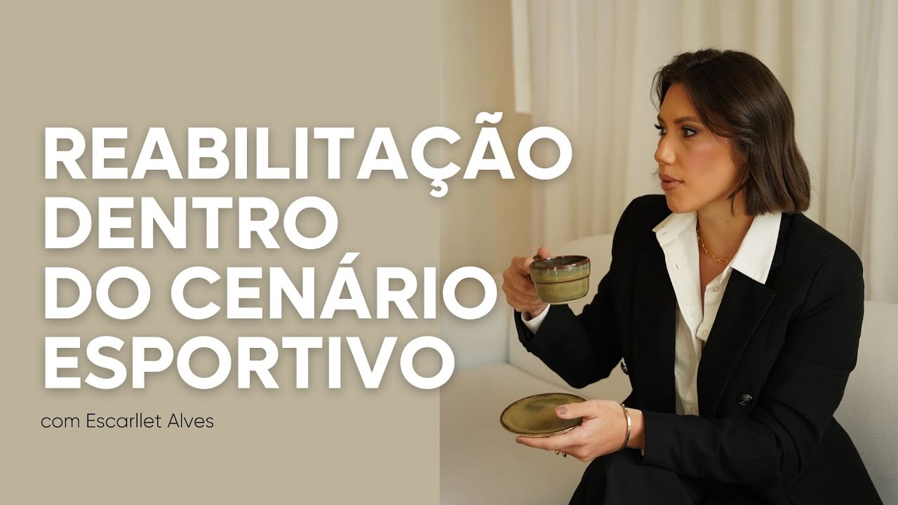 Reabilitação dentro do Cenário Esportivo | Escarllet Alves #fisioterapia