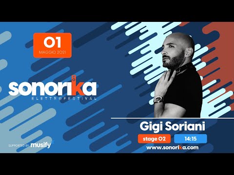 SONORIKA ELETTROFESTIVAL: Gigi Soriani - Djset