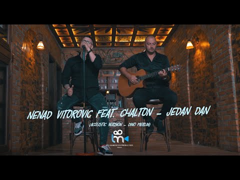 Nenad Vitorović feat. Chalton - Jedan dan (Acoustic Version - Dino Merlin) COVER 2021