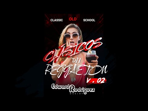 Clásicos Del Reggaeton (Volumen 02)