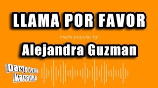 Alejandra Guzman - Llama Por Favor (Versión Karaoke)
