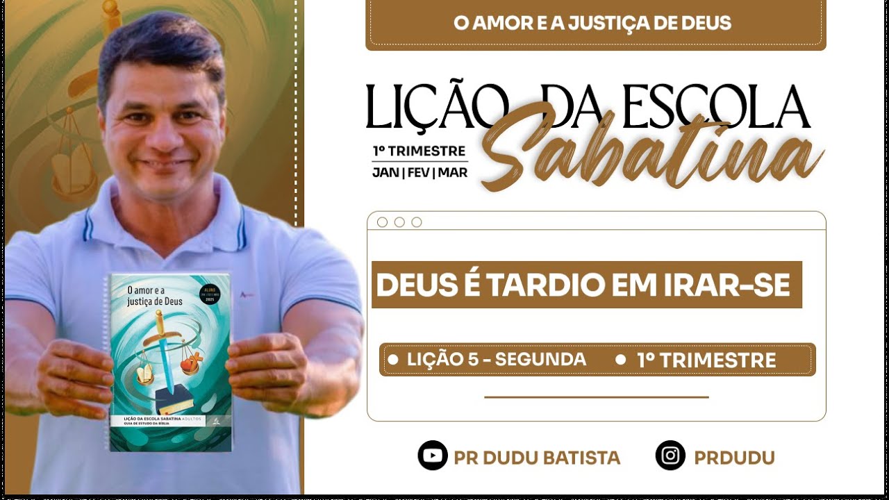 Lição da Escola Sabatina ADULTOS , Segunda 27/01/2025 "Deus é tardio em irar-se" com Pr Dudu.