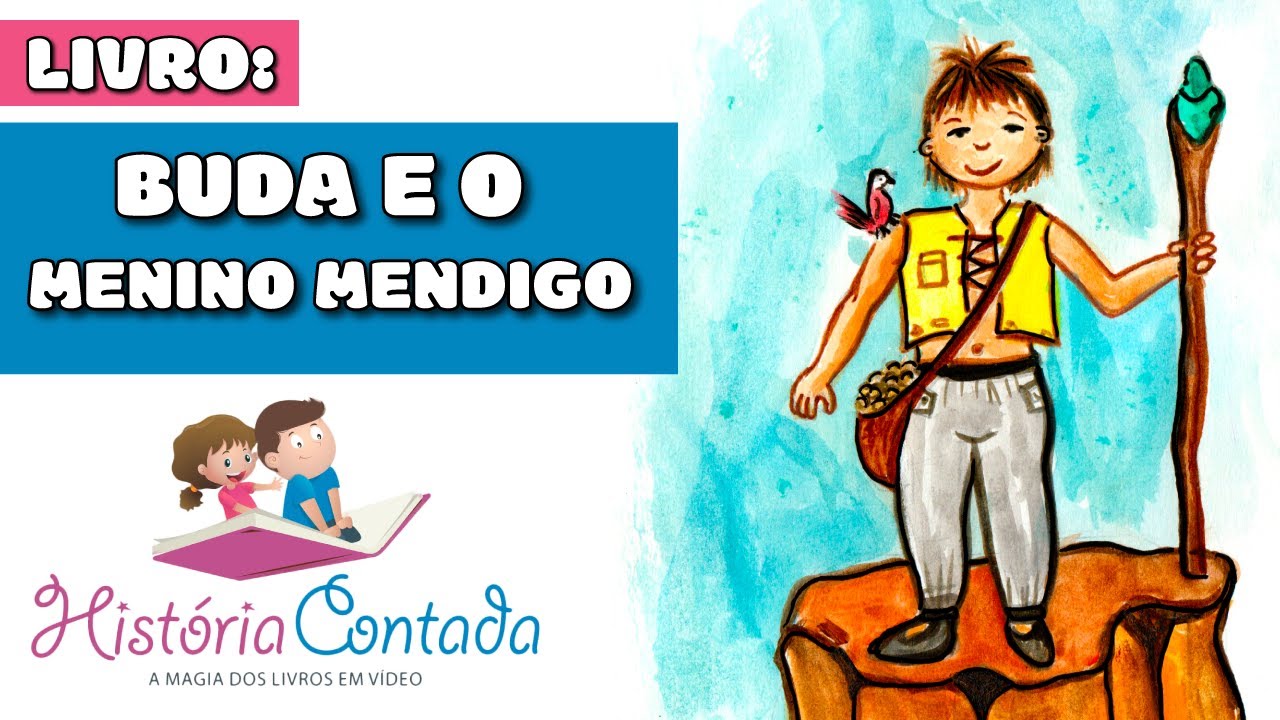 Buda e o menino pobre - História Infantil Contada sobre PERSEVERANÇA e  HUMILDADE