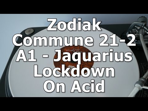 Zodiak Commune 21-2 - A1 - Jaquarius - Lockdown On Acid