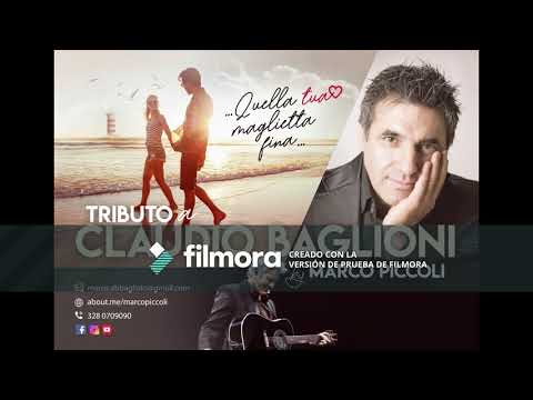 CLAUDIO BAGLIONI AVRAI TRIBUTO BY MARCO PICCOLI "QUELLA TUA MAGLIETTA FINA"