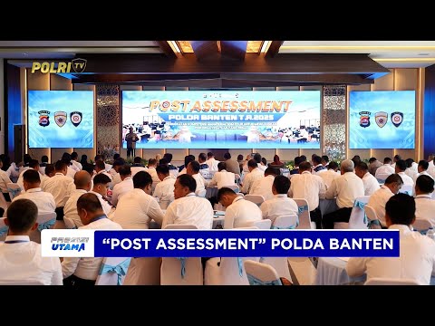 POLDA BANTEN MANTAPKAN PENGEMBANGAN SDM MELALUI POST ASSESSMENT 2025