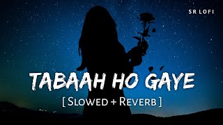 Download lagu Tabaah Ho Gaye (Slowed   Reverb) | Shreya Ghoshal | Kalank | SR Lofi mp3