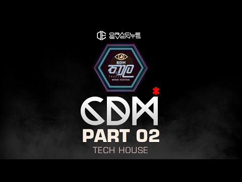 Oracle Events EDM තාල Thaala | CDM  Part 02 Tech House Techno Mix | Sri Lankan EDM | SL EDM Family