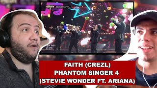 Crezl - Faith | Phantom Singer 4 (Stevie Wonder ft. Ariana Grande)TEACHER PAUL REACTS