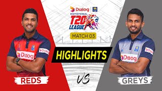 Highlights - Reds vs Greys  - Match 3 - Dialog-SLC Invitational T20 League 2021
