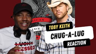 Toby Keith - Chug-a-Lug | REACTION!