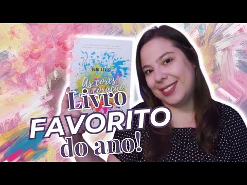 O MELHOR LIVRO DO ANO! AS CORES DO CORAÇÃO DA DANI ASSIS GANHOU MEU CORAÇÃO! | Natália Donatto