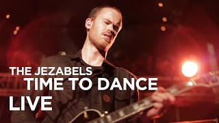 Front Row Boston | The Jezabels - Time To Dance (Live)
