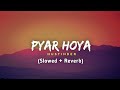 Pyar Hoya (Slowed + Reverb) : Hustinder | New Song | Jot Music