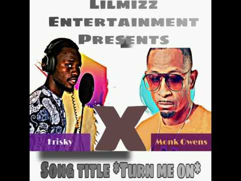 # NewMusic2020 Turn Me On" Frisky & Monk Owens"