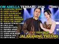 ADELLA ALBUM TERBARU JALARANING TRESNO RAISO NGAPUSI 2 OM ADELLA FULL ALBUM 2026