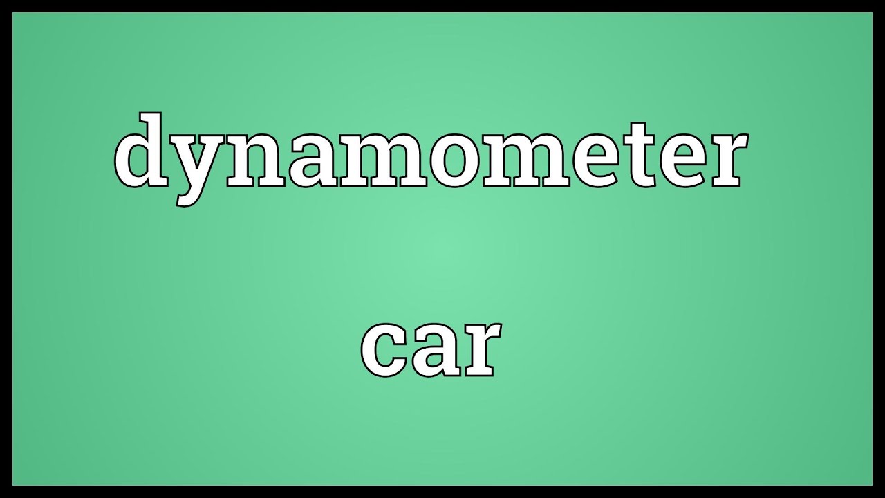 Dynamometer car Meaning