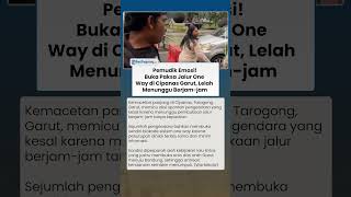 Pemudik Emosi! Buka Paksa Jalur One Way di Cipanas Garut usai Menunggu Berjam-jam