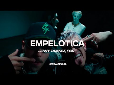 Lenny Tavárez, Feid - EMPELOTICA (Lyric Video) | CantoYo