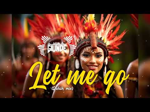 LET ME GO _  (Dutch mix music) 