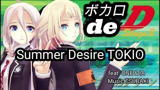 【イニシャルD_MAD】【ボカロdeD】【イニシャルD_MAD】Summer Desire TOKIO / feat.ONE & IA ARIA