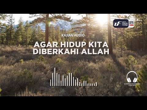 Agar Hidup Kita Diberkahi Allah - Ustadz Dr. Firanda Andirja M.A