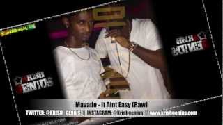 Mavado - It Aint Easy (Raw) Feb 2013