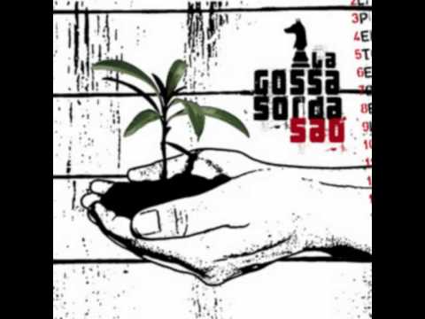 La gossa sorda - Quina calitja