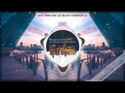 Mất anh em có buồn remix (Version 2)