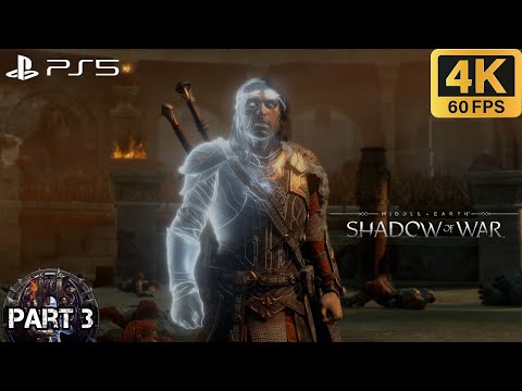 MIDDLE-EARTH: SHADOW OF WAR Gameplay Playthrough Part 3 (4K 60FPS) No Commentary