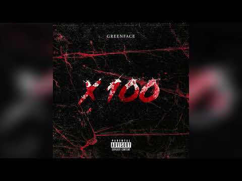 Greenface - X100 (prod. by darksideonthetrack)