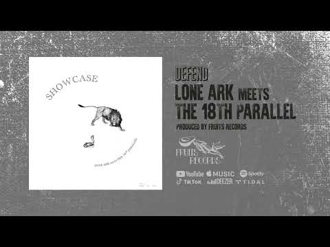 Lone Ark meets The 18th Parallel - Defend [Official Audio]