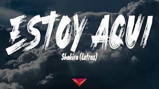 Shakira - Estoy Aquí (Letras)