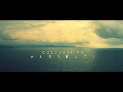 COLOSSUS MC - AUSBRUCH (prod. by Dammit Selektah)