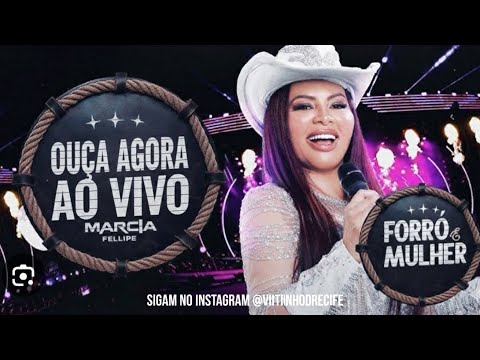 MÁRCIA FELLIPE | FORRÓ E MULHER - RECIFE (AO VIVO) | CD COMPLETO | [Vitinho do Recife] 