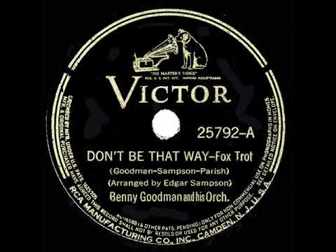 1938 HITS ARCHIVE: Don’t Be That Way - Benny Goodman