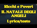 Ricchi e Poveri - Il Natale degli Angeli (Lyrics/testo)