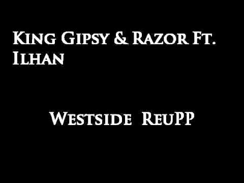 King Gipsy & Razor Ft. Ilhan - Westside (Reupp)
