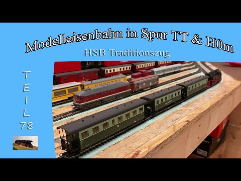 Modelleisenbahn in Spur TT & H0m - Teil 78 - HSB Traditionszug