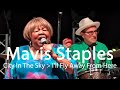Mavis Staples - City In The Sky -  I'll Fly Away From Here