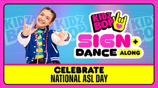 KIDZ BOP Kids - Celebrate National ASL Day With Us!