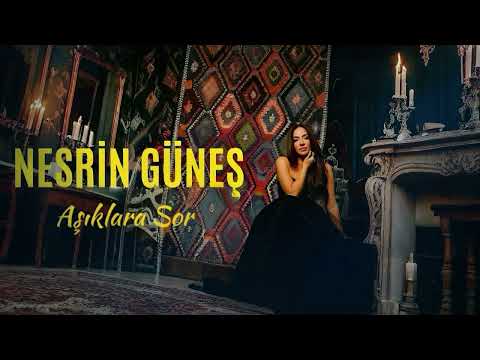 Nesrin Güneş - Aşıklara Sor