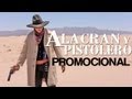 PROMOCIONAL-Alacrán y pistolero-27 de Julio ...