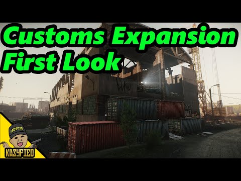 Customs Expansion First Look - 12.7 Update - Escape From Tarkov