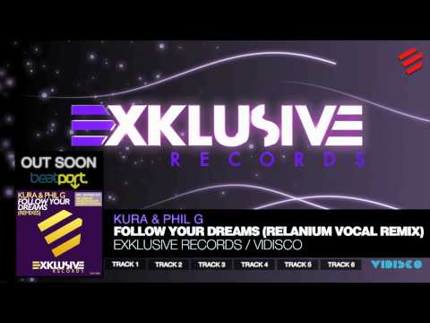 Kura & Phil G - Follow Your Dreams (Remixes) [Teaser]