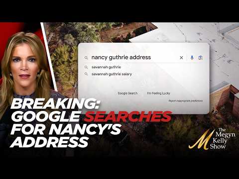 Breaking News About Strange Google Searches For Nancy Guthrie's Home Address and Savannah's Salary